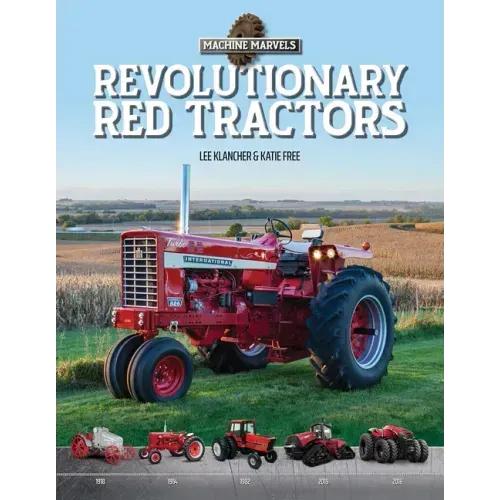 Revolutionary Red Tractors: Technology That Transformed American Farms