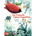 The Fantastic Flying Competition: A Picture Book