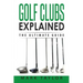 Golf: Golf Clubs Explained