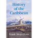History of the Caribbean: Plantations, Trade, and War in the Atlantic World
