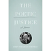 The Poetic Justice: A Memoir