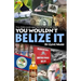 You Wouldn't Belize it