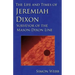 The Life and Times of Jeremiah Dixon: Surveyor of the Mason-Dixon Line