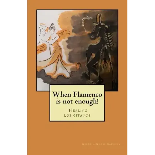 When flamenco is not enough!: Healing los gitanos