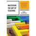 Mastering the Art of Teaching: Meeting the Challenges of the Multi-Dimensional, Multi-Faceted Tasks of Today's Classrooms