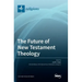 The Future of New Testament Theology