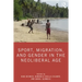 Sport, Migration, and Gender in the Neoliberal Age