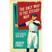 The Only Way Is the Steady Way: Essays on Baseball, Ichiro, and How We Watch the Game