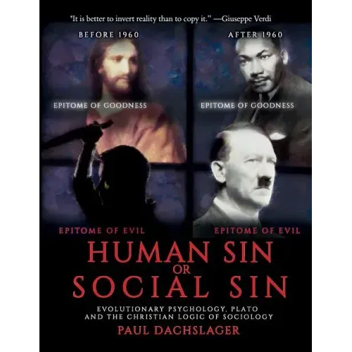 Human Sin or Social Sin: Evolutionary Psychology, Plato and the Christian Logic of Sociology