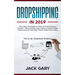 Dropshipping in 2019: The Latest Strategies to Start an Ecommerce on Shopify / Ebay, Step by Step Guide on How to Make Passive Income and Ma