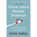 Think Like a Rocket Scientist: Simple Strategies You Can Use to Make Giant Leaps in Work and Life