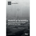 Historical Acoustics: Relationships between People and Sound over Time
