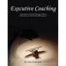 Executive Coaching: A Perception of the Chief Executive Officers of the Most Successful Fortune 500 Companies
