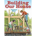 Building Our House