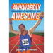 Awkwardly Awesome: Embracing My Imperfect Best