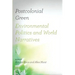 Postcolonial Green: Environmental Politics & World Narratives