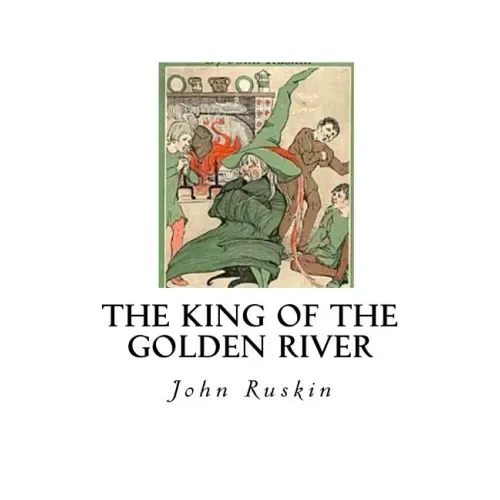 The King of the Golden River: The Black Brothers - A Legend of Stiria
