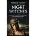 Night Witches: A History of the All Female 588th Night Bomber Regiment