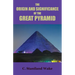 The Origin and Significance of the Great Pyramid