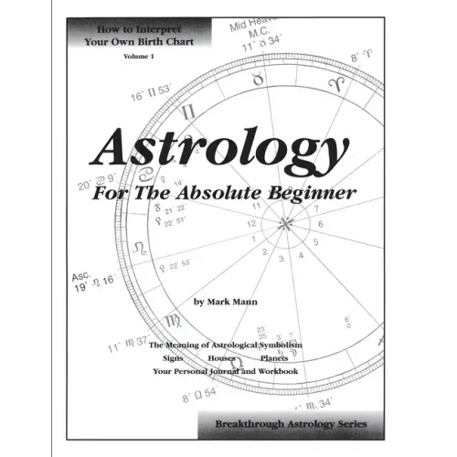 Astrology For The Absolute Beginner