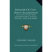 Memoir of Gen. David Blackshear: Including Letters from Governors Irwin, Jackson, Mitchell, Early, and Rabun