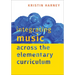 Integrating Music Across the Elementary Curriculum