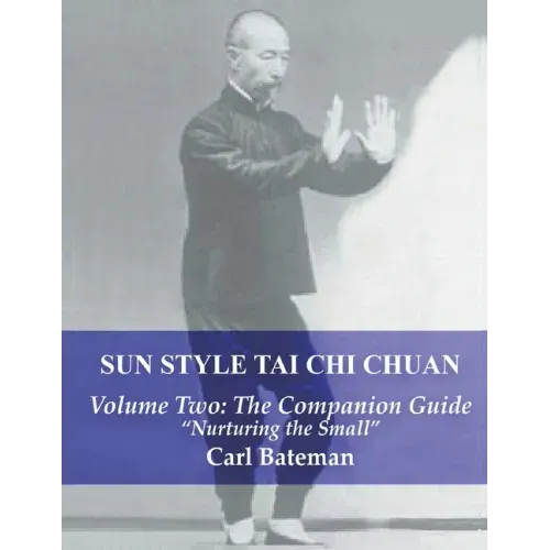 Sun Style Tai Chi Chuan: Volume Two: The Companion Guide