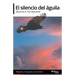 El silencio del aguila