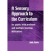 A Sensory Approach to the Curriculum: For Pupils with Profound and Multiple Learning Difficulties