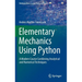Elementary Mechanics Using Python: A Modern Course Combining Analytical and Numerical Techniques
