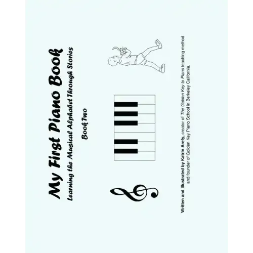 My First Piano Book 2: Learning The Musical Alphabet Through Stories