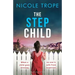 The Stepchild: A completely gripping psychological thriller full of twists