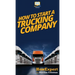 How To Start a Trucking Company: Your Step By Step Guide To Starting a Trucking Company