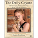 The Daily Coyote: A Story of Love, Survival, and Trust in the Wilds of Wyoming