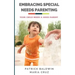 Embracing Special Needs Parenting: Your Child Needs a Good Parent