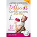 Difficult Conversations Just for Women: Kill the Anxiety. Get What You Want.