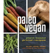 Paleo Vegan: Plant-Based Primal Recipes