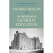 Thomas Shields and the Renewal of Catholic Education