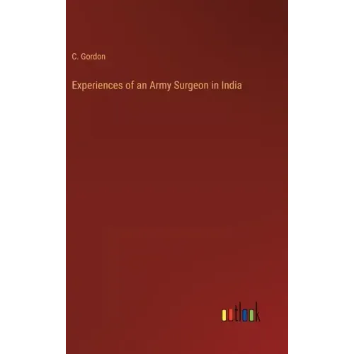 Experiences of an Army Surgeon in India