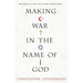 Making War In The Name Of God