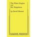 The Water Engine & Mr. Happiness
