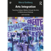 Arts Integration: Teaching Subject Matter through the Arts in Multicultural Settings