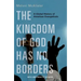 The Kingdom of God Has No Borders: A Global History of American Evangelicals