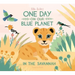 One Day on Our Blue Planet: In the Savannah