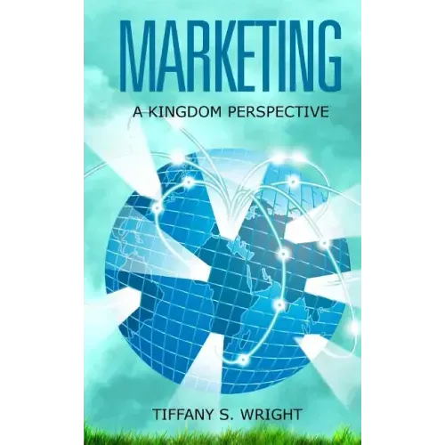 Marketing: A Kingdom Perspective
