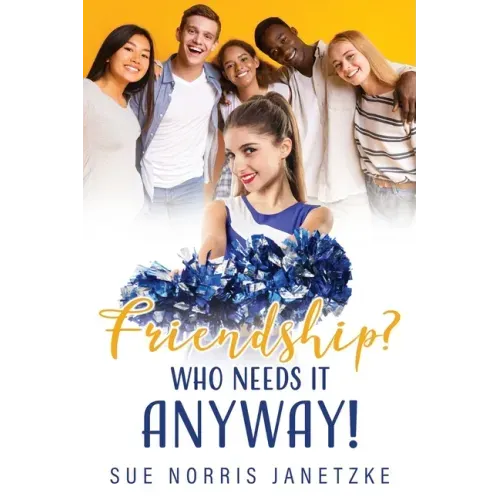 Friendship? Who Needs it Anyway!