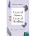 Crystal Power, Crystal Healing: The Complete Handbook