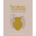 Broken Vessels