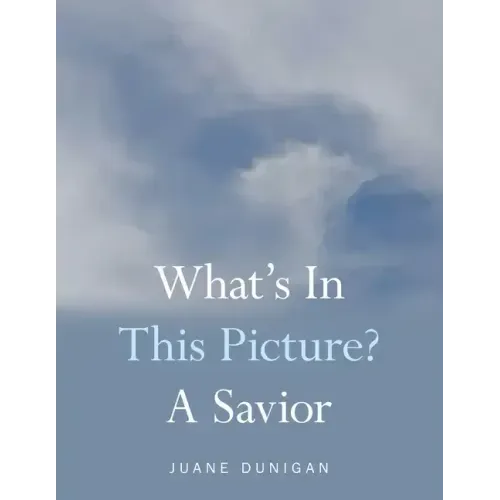 What's in This Picture? a Savior
