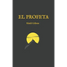 El Profeta: (Edición completa y revisada)